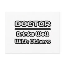 Doctor...Drinks Well With Others postcards