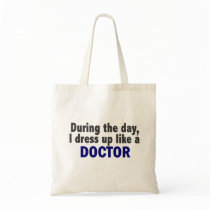 Doctor During The Day bags by professiongifts Doctor During The Day bags