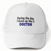 Doctor During The Day hats by professiongifts Doctor During The Day hats