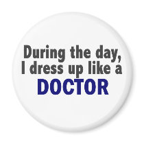 Doctor During The Day magnets