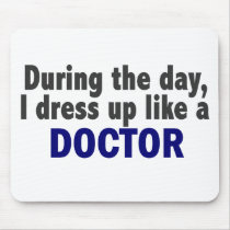 Doctor During The Day mousepads by professiongifts Doctor During The Day mousepads