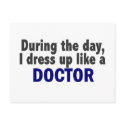 Doctor During The Day postcards by professiongifts Doctor During The Day postcards