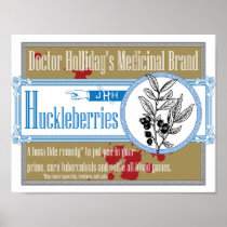 Doctor Holliday's Medicinal Brand Huckleberries Posters