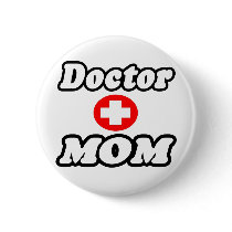 Doctor Mom buttons