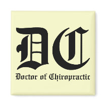 Doctor of Chiropractic Magnet by chiropracticbydesign Doctor of Chiropractic Magnet