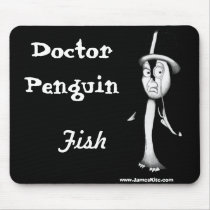Doctor Penguin: Fish mousepads