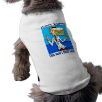 Doctor Says Don't Worry pet clothing