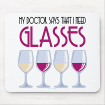 Doctor Says I Need Glasses Mousepad