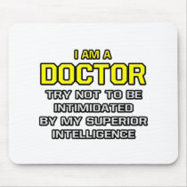 Doctor...Superior Intelligence Mouse Pad