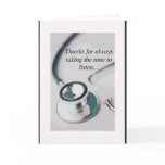 doctor, Thanks for always taking the time to li... cards