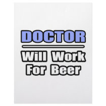 Doctor...Will Work For Beer letterhead by Doctor_Shirts Doctor...Will Work For Beer letterhead