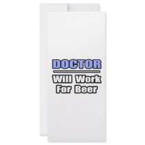 Doctor...Will Work For Beer Full Color Rack Card