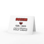 Doctor ... Will Work For Wine cards