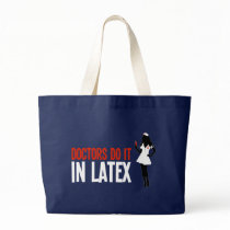 Doctors Do It In Latex Tote Bag