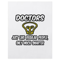 Doctors...Like Regular People, Only Smarter Full Color Flyer