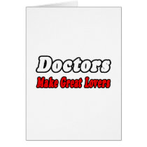 Doctors Make Great Lovers cards