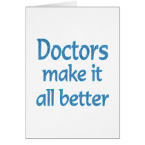 Doctors Make it all Better cards by TLArnold2 Doctors Make it all Better cards