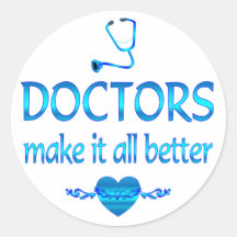 Doctors Make it Better Stickers