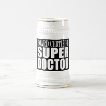 Doctors Parties : Board Certified Super Doctor Mug