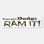 Dodge it, Ram it, Camouflage Bumper Stickers