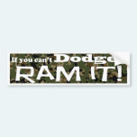 Dodge it, Ram it, Camouflage Bumper Stickers