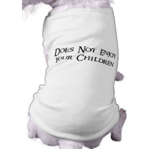 Does Not Enjoy Your Children Dog Tshirt