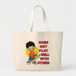 Does not play well with others! bag