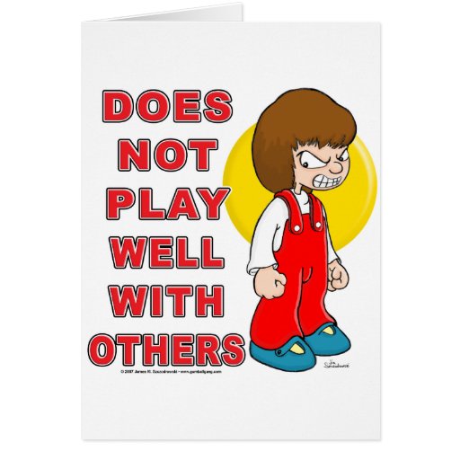Does Not Play Well With Others Greeting Card