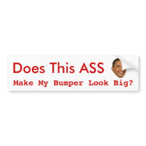 Does This Ass Make My Bumper Look Big, sticker Bumper Stickers
