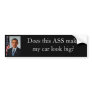 Does this ASS make my car look big? Bumper Sticker