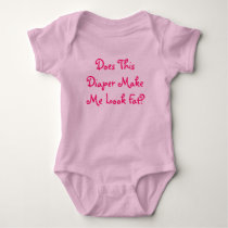 Does This Diaper Make Me Look Fat? t-shirts by shayneemelissa Does This Diaper Make Me Look Fat? t-shirts