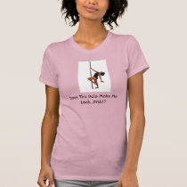 Does This Pole Make Me Look...PHAT? t-shirts by ETEDPoleDance Does This Pole Make Me Look...PHAT? t-shirts