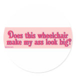 does_this_WC_make_my_ass Round Stickers