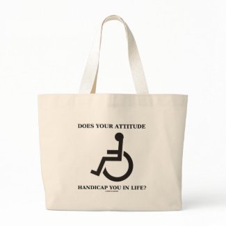 Does Your Attitude Handicap You In Life? bag