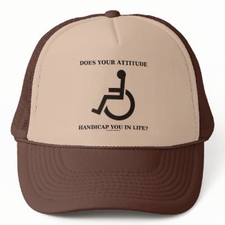Does Your Attitude Handicap You In Life? hat