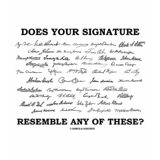 Does Your Signature Resemble Any Of These? shirt