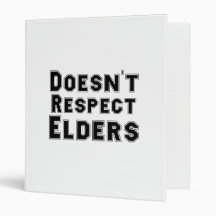 Doesn't Respect Elders Binder