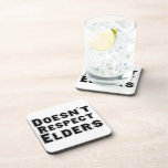 Doesn't Respect Elders Coaster cork coasters