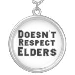 Doesn't Respect Elders Necklace necklaces