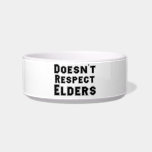 Doesn't Respect Elders Pet Bowl pet bowls