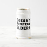 Doesn't Respect Elders Stein mugs