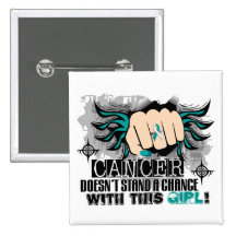 Doesn't Stand A Chance Cervical Cancer Button
