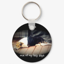 Dog #1, This is one of my lazy days,Keychain