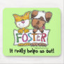 Dog and Cat Hold FOSTER Banner Mousepad