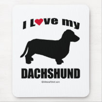 "DOG BREED" - DACHSUND - "I LOVE MY DACHSUND" mousepads