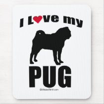 "DOG BREED" - PUG - "I LOVE MY PUG" mousepads