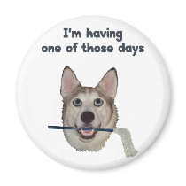 Dog Days Humor Fridge Magnet