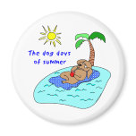 Dog Days of Summer Magnets