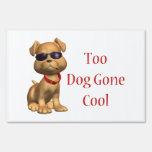 Dog Gone Cool Doggy Lawn Sign
