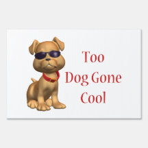 Dog Gone Cool Doggy Lawn Sign